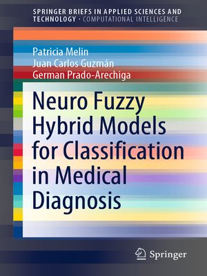 cover image of Neuro Fuzzy Hybrid Models for Classification in Medical Diagnosis